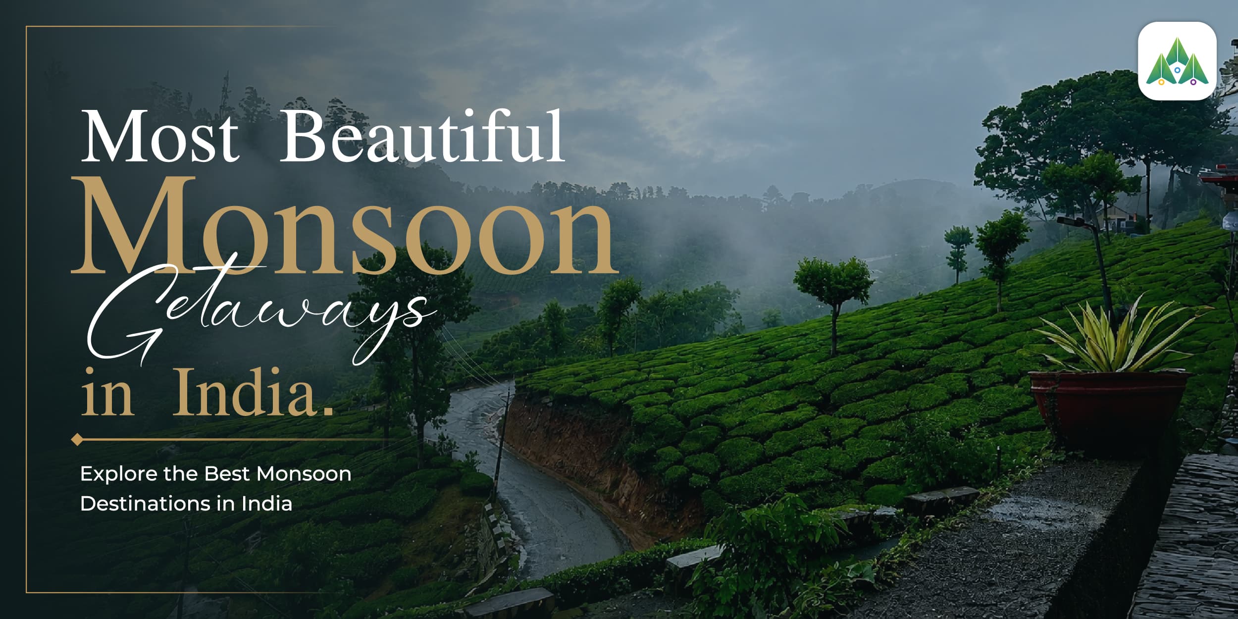 Most Beautiful Monsoon Getaways in India